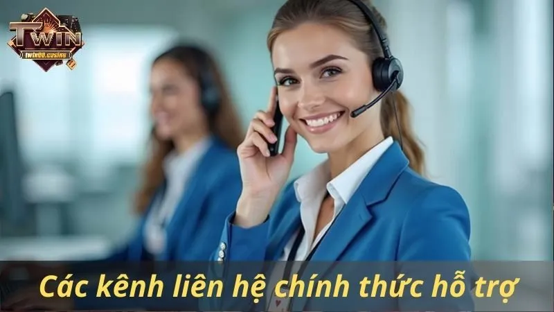 Các kênh liên hệ chính thức hỗ trợ có tại CSKH Twin68